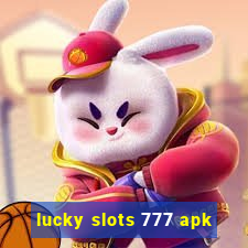 lucky slots 777 apk